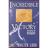 Incredible Victory: The Battle of Midway (Classics of War)