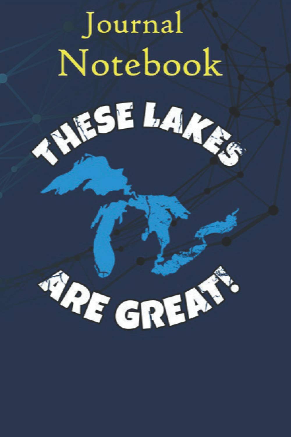 Notebook, Composition, Journal: Great Lakes State Great Lakes Size 6'' x 9'' with 100 College Ruled Pages for Notes, To Do Lists, Doodles, Soft Cover, Matte Finish