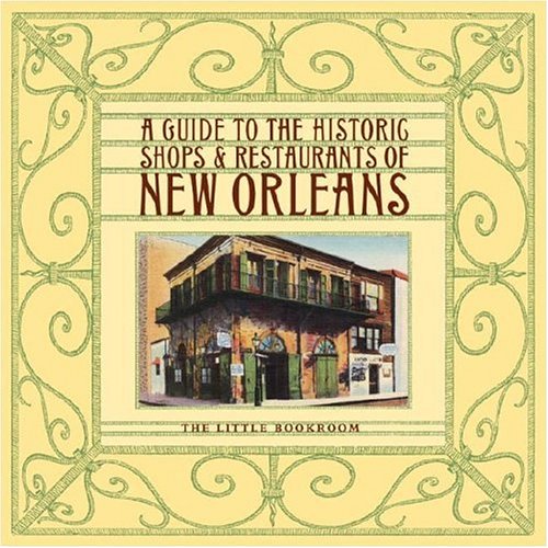 Download A Guide to the Historic Shops & Restaurants of New Orleans