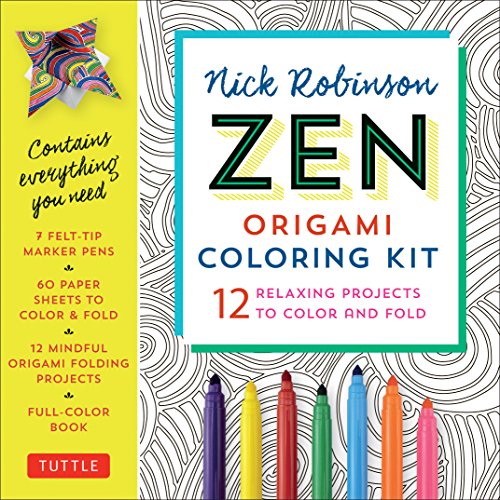 Zen Origami Coloring Kit: 12 Relaxing Projects to Color and Fold: Includes Origami Book with 12 Mindful Designs, 7 Markers & 60 Zen Patterned Origami Papers Zen Origami Coloring Kit: 12 Relaxing Projects to Color and Fold: Includes Origami Book with 12 Mindful Designs, 7 Markers & 60 Zen Patterned Origami Papers