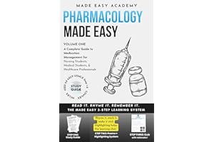 Pharmacology Made Easy: Top 100 Medications for Nursing Students, Medical Students and Healthcare Professionals: (NCLEX, HESI