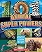 101 Animal Superpowers