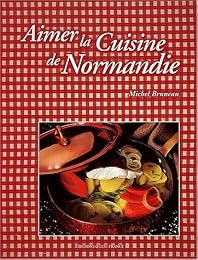 Aimer la cuisine de Normandie