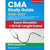 CMA Study Guide 2026-2027: Complete AAMA Review + 4000 Questions and Detailed Answer Explanations for the Certified Medical Assistant Exam (20 Full-Length Exams)