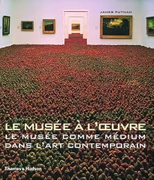 Le  musée à l'oeuvre
