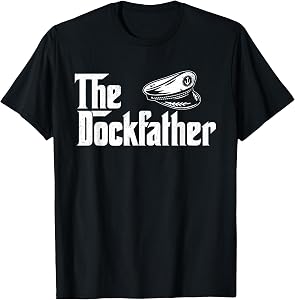 The Dockfather - Boating Sailing Boat Captain Motorboating T-Shirt