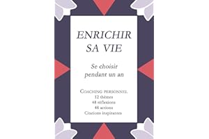 Enrichir sa vie : Coaching personnel (French Edition)