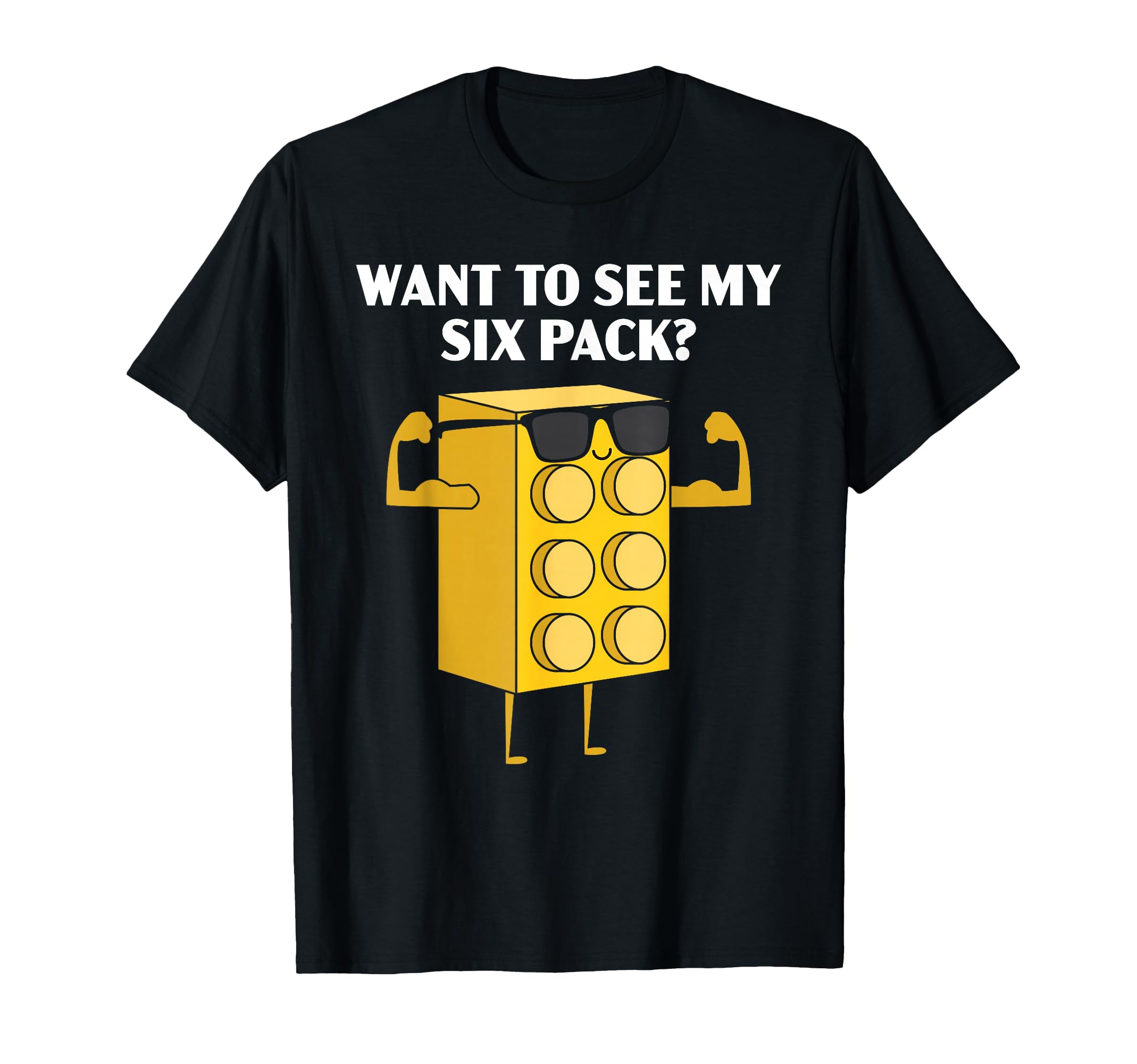Photo 1 of Want to See My Six Pack Bricks Lover Master Builder T-Shirt