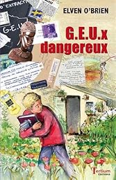 GEUx dangereux