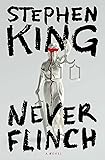 Never Flinch: A Novel