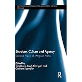 Structure, Culture and Agency (Ontological Explorations (Routledge Critical Realism))