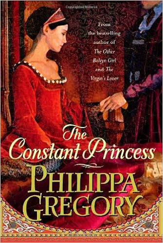 The Constant Princess, by Philippa Gregory The Constant Princess, by Philippa Gregory