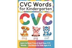 CVC Words for Kindergarten: Learn to Read, Trace & Spell Easy CVC Words - Phonics Workbook for Kids Ages 4-8