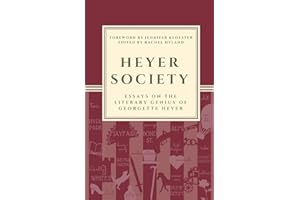 Heyer Society - Essays on the Literary Genius of Georgette Heyer