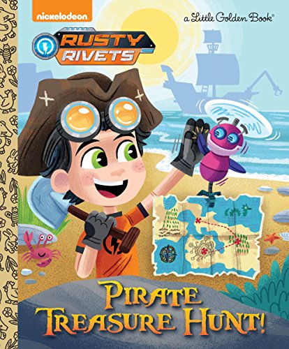 [B.o.o.k] Pirate Treasure Hunt! (Rusty Rivets) (Little Golden Book)<br />WORD