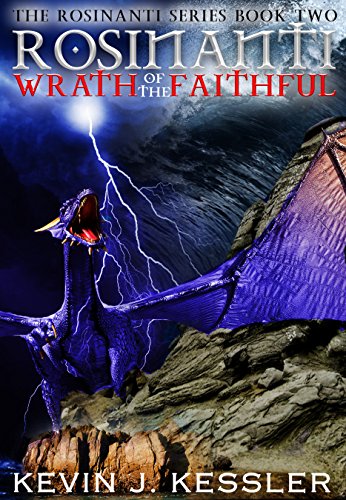 Rosinanti: Wrath of the Faithful (The Rosinanti Series Book 2) by [Kessler, Kevin J.]