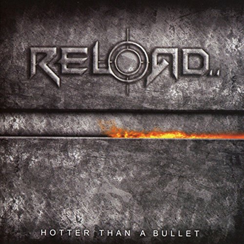Reload - Hotter Than A Bullet - Zortam Music
