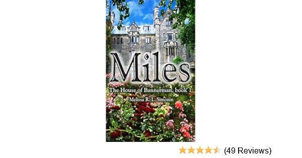 Miles The House Of Bannerman Book 1 Kindle Edition By Melissa