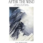 After the Wind: Tragedy on Everest - One Survivor’s Story