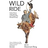 Wild Ride: A short history of the opening and closing of the Chinese economy