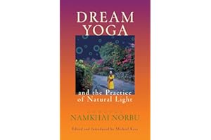 Dream Yoga and the Practice of Natural Light, Revised