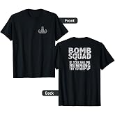 Bomb Squad If You See Me Running EOD T-Shirt