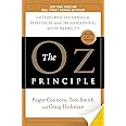 The Oz Principle: Getting Results Through Individual and Organizational Accountability