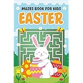 Easter Gifts For Kids: Easter Mazes Book For Kids: +79 Puzzles To Develop Children's Thinking Skills For Boys, Girls Age 6-8
