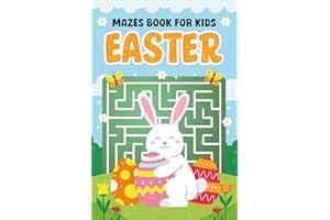 Easter Gifts For Kids: Easter Mazes Book For Kids: +79 Puzzles To Develop Children's Thinking Skills For Boys, Girls Age 6-8