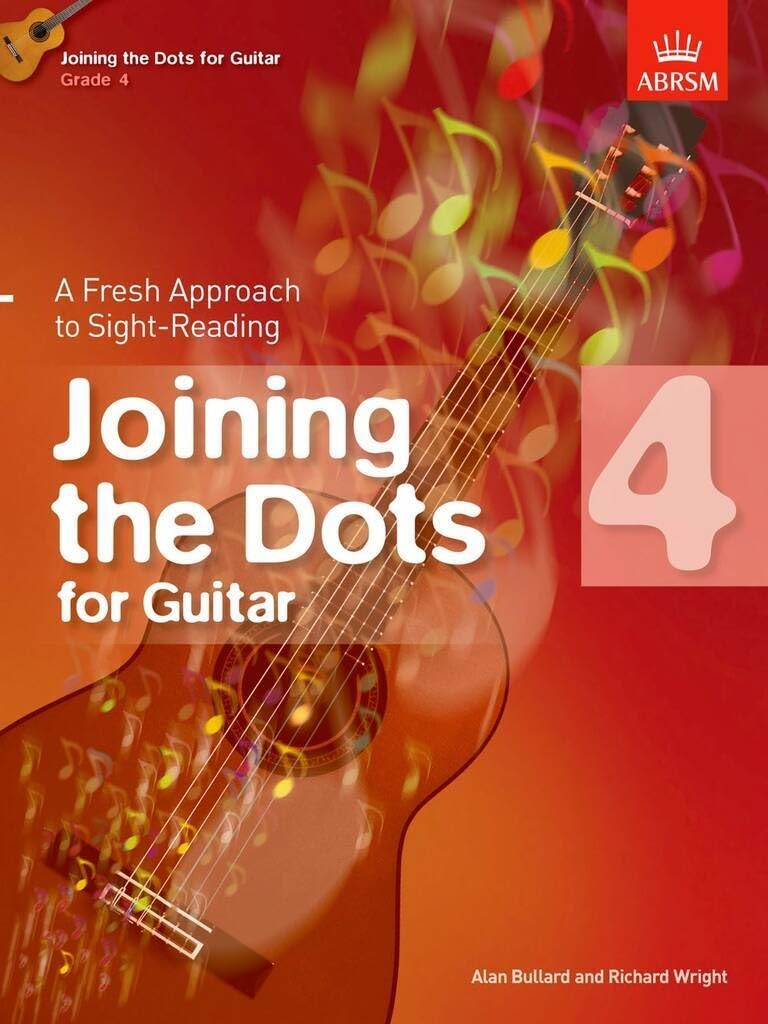 Joining the Dots for Guitar, Grade 4: A Fresh Approach to Sight-Reading (Joining the dots (ABRSM))