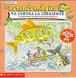 The Magic Schoolbus Goes Upstream: (el Autobus Magico Va Contra Corriente) (MSB)