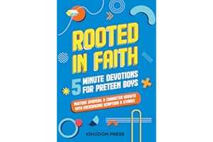 Tweens Rooted in Faith 5 Minute Devotions For Preteen Boys | Nurture Spiritual & Character Growth With Encouraging Scripture 