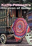 Kaffe Fassetts Caravan of Quilts by Kaffe Fassett