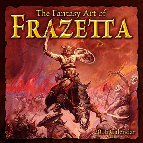 The Fantasy Art of Frazetta 2016 Calendar