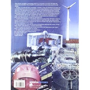 Energias electricas y renovables / Power and renewable energies: Turbinas Y Plantas Generadoras. Proyecto Hidroeléctrico La Yesca / Turbines and Powe