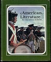 American literature for Christian schools: The early tradition: 1607-1865 0890841063 Book Cover
