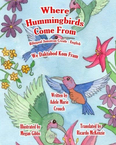 Where Hummingbirds Come From Bilingual Japanese English (Japanese Edition)