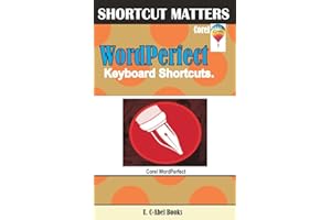 Corel WordPerfect Keyboard Shortcuts (Shortcut Matter)