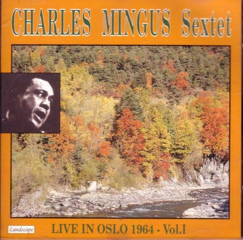 Charles Mingus Sextet: Live in Oslo 1964 - Vol. I (UK Import)