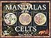 Mandalas Of The Celts by 