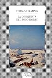La conquista del Polo Norte (Spanish Edition) by