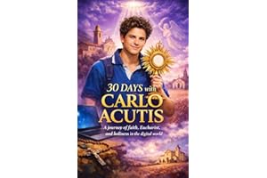 30 Days with Carlo Acutis (Collection: 30 Days with the Saints)