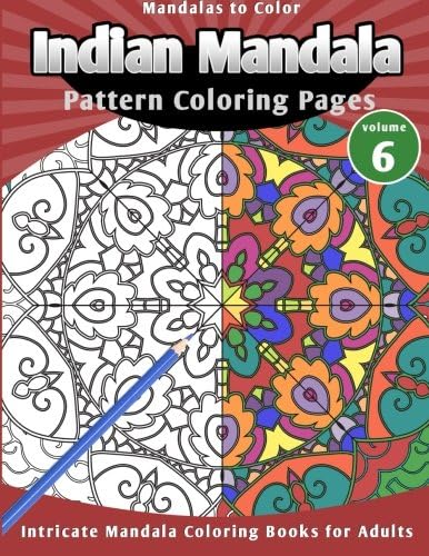Mandalas to Color: Indian Mandala Pattern Coloring Pages (Mandala Coloring Book)