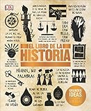 El Libro de la Historia (Big Ideas) (Spanish Edition) by