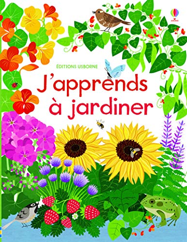 J'apprends à jardiner by Abigail Wheatley, Emily Bone, Helen Lee