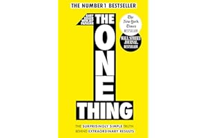 The one thing: the surprisingly simple truth behind extraordinary results