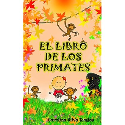 EL LIBRO DE LOS PRIMATES: (Ilustrado)