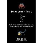 Every Living Thing: Man's Obsessive Quest to Catalog Life, from Nanobacteria to New Monkeys