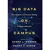 Big Data on Campus: Data Analytics and Decision Making in Higher Education