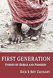 First Generation: Stories of Rebels and Pioneers by Anonymous
